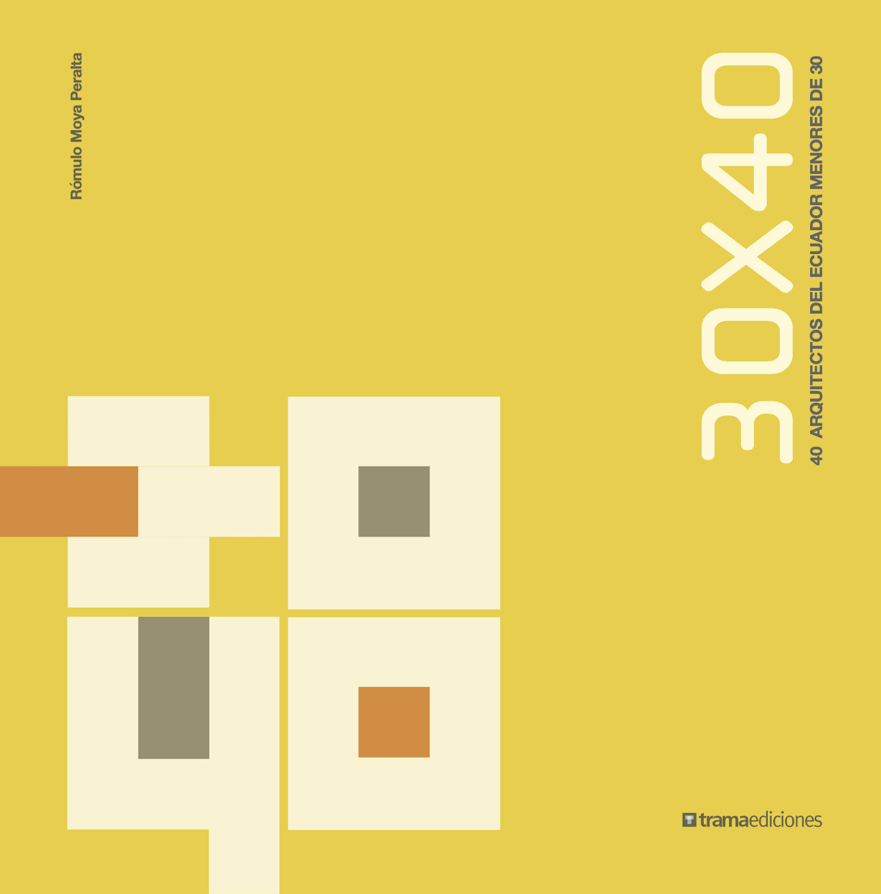 30 x 40 / Destacados arquitectos jóvenes del Ecuador